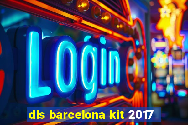 dls barcelona kit 2017